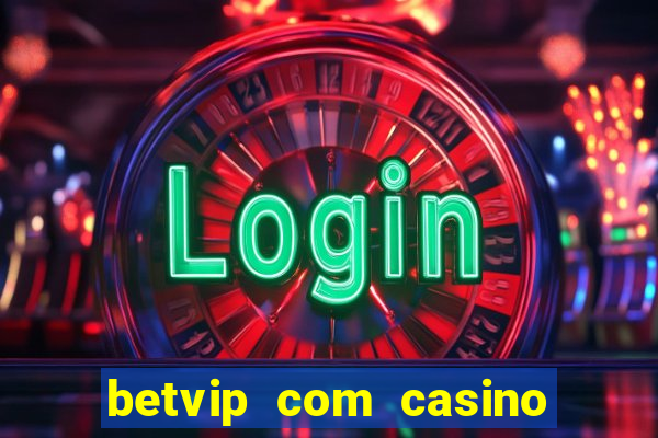 betvip com casino pgsoft fortune tiger